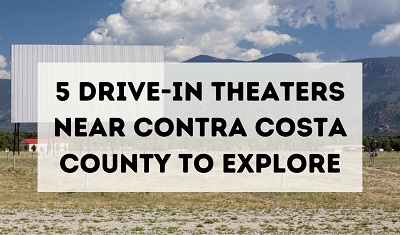 5 Drive-In Theatres Near Contra Costa County to Explore